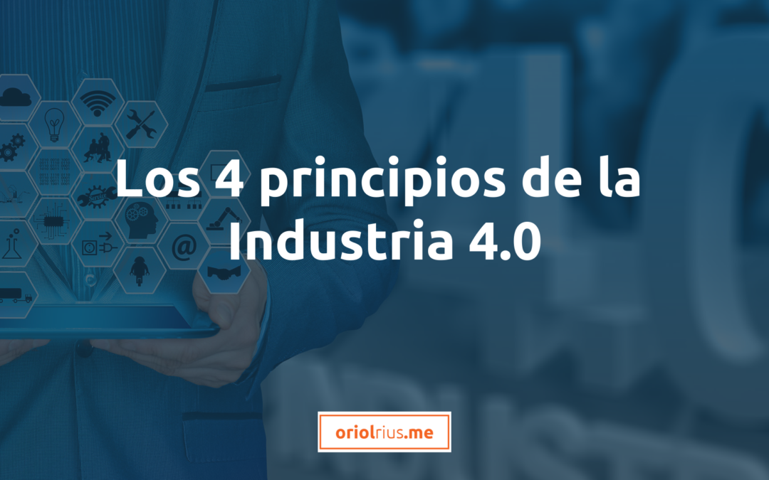 Los 4 principios de la Industria 4.0