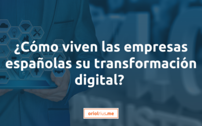 ¿Cómo viven las empresas españolas su transformación digital?