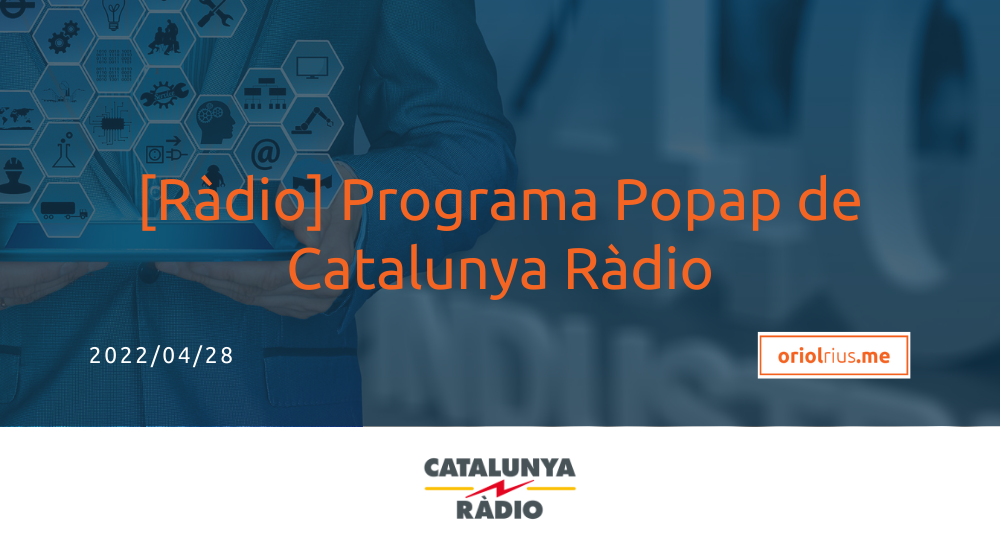 2022-04-28 [Ràdio] Programa Popap de Catalunya Ràdio