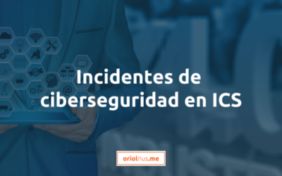 Incidentes de ciberseguridad en ICS